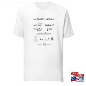 How To Annoy A Musician Unisex Tshirt Funny Classical Music Classic